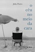 Ler O Céu no Meio da Cara (Série Deriva Livro 7), do autor Júlia Portes