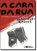 Ler A cara da rua e outras crônicas, do autor Marcelo Moreira Xavier