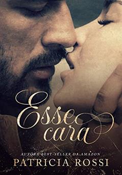 Esse cara, do autor Patrícia Rossi