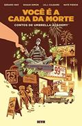 Ler Você é a Cara da Morte: Contos de Umbrella Academy Volume 1, do autor Gerard Way; Shan Simon Ler Você é a Cara da Morte: Contos de Umbrella Academy Volume 1, do autor Gerard Way; Shan Simon