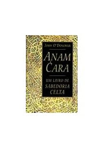 Ler Anam Cara - Um livro de sabedoria, do autor John Donohue Ler Anam Cara - Um livro de sabedoria, do autor John Donohue