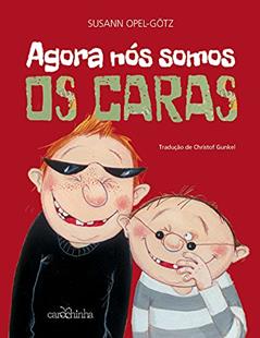 Agora nós somos os caras, do autor Susann Opel-Götz