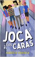 Ler Joca e Os Caras (Crônicas do São Judas), do autor Fabrício Fonseca