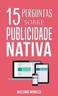 Ler 15 Perguntas Sobre Publicidade Nativa, do autor Massimo Moruzzi
