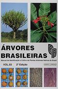 Ler Árvores Brasileiras. Manual de Identificação e Cultivo de Plantas Arbóreas Nativas do Brasil - Volume 3, do autor Harri Lorenzi
