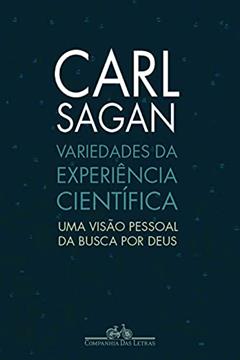 Variedades da experiência científica: Uma visão pessoal da busca por Deus, do autor Carl Sagan