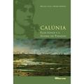 Ler Calúnia: Elisa Lynch e a guerra do paraguai, do autor Michael Lillis; Ronan Fanning