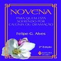 Ler Novena para quem está sofrendo por calúnia ou difamação, do autor Felipe G. Alves