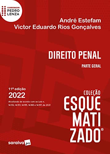 Ler Direito Penal - Parte Geral Esquematizado - 11ª edição 2022, do autor André Estefam; Victor Eduardo Rios Gonçalves Ler Direito Penal - Parte Geral Esquematizado - 11ª edição 2022, do autor André Estefam; Victor Eduardo Rios Gonçalves