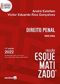 Ler Direito Penal - Parte Geral Esquematizado - 11ª edição 2022, do autor André Estefam; Victor Eduardo Rios Gonçalves Ler Direito Penal - Parte Geral Esquematizado - 11ª edição 2022, do autor André Estefam; Victor Eduardo Rios Gonçalves