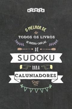 O melhor livro de quebra-cabeças de Sudoku para caluniadores (Portuguese Edition), do autor Riddler Books