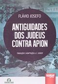 Ler Antiguidades dos Judeus Contra Apion, do autor Flávio Josefo (37 - 100 d.c) - Tradução e Adaptação A. C. Godoy