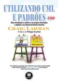 Ler Utilizando UML e Padrões: Uma Introdução à Análise e ao Projeto Orientados a Objetos e ao Desenvolvimento Iterativo, do autor Craig Larman Ler Utilizando UML e Padrões: Uma Introdução à Análise e ao Projeto Orientados a Objetos e ao Desenvolvimento Iterativo, do autor Craig Larman