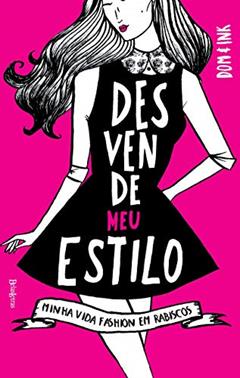 Desvende meu estilo: Minha vida fashion em rabiscos, do autor Dominic Evans