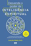 Ler Desvende o poder da inteligência espiritual: O código de Jesus para desenvolver seus discípulos, do autor Djalma Pinho