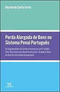 Ler Perda Alargada de Bens no Sistema Penal Português: as Singularidades do Confisco Previsto na Lei N.º 5/2002: (...), do autor Bernardo Costa Faria