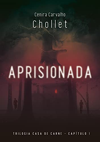 Ler Aprisionada : Casa de Carne - Capitulo 1, do autor Cenira Chollet
