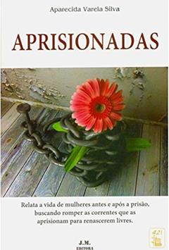 Aprisionadas, do autor Aparecida Varela Silva