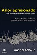 Ler Valor aprisionado: crise, trabalho e cárcere desde o capitalismo brasileiro, do autor Gabriel Abboud Ler Valor aprisionado: crise, trabalho e cárcere desde o capitalismo brasileiro, do autor Gabriel Abboud