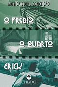 Ler O predio/O quarto/Erick, do autor Mônica Bokel Conceição Ler O predio/O quarto/Erick, do autor Mônica Bokel Conceição