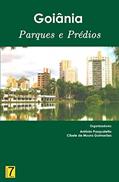 Ler Goiania: Predios e Parques, do autor Antonio Pasqualetto Ler Goiania: Predios e Parques, do autor Antonio Pasqualetto