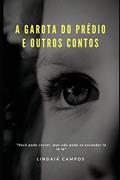 Ler A garota do prédio: entre outros contos: 1, do autor Lindaiá Campos