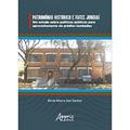 Ler Patrimônio Histórico e Fatec Jundiaí: Um Estudo sobre Políticas Públicas para Aproveitamento de Prédios Tombados, do autor Denis Moura dos Santos Ler Patrimônio Histórico e Fatec Jundiaí: Um Estudo sobre Políticas Públicas para Aproveitamento de Prédios Tombados, do autor Denis Moura dos Santos