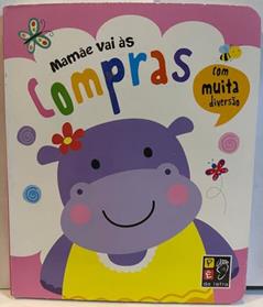 Com Muita Diversao - Mamae vai as Compras, do autor Equipe Pé da Letra; Pé Da Letra