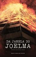 Ler Da Janela do Joelma, do autor Maria Carolina Passos Ler Da Janela do Joelma, do autor Maria Carolina Passos