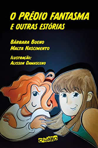 Ler O prédio fantasma, do autor Bárbara Bueno; Malta Nascimento Ler O prédio fantasma, do autor Bárbara Bueno; Malta Nascimento