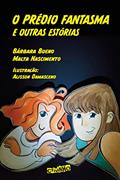 Ler O prédio fantasma, do autor Bárbara Bueno; Malta Nascimento
