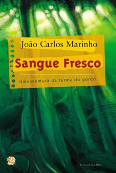 Sangue fresco, do autor João Carlos Marinho
