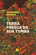 Ler Terra Fresca da sua Tumba, do autor Giovanna Rivero Ler Terra Fresca da sua Tumba, do autor Giovanna Rivero