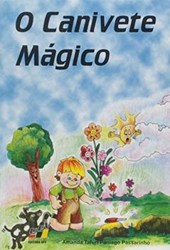 O Canivete Mágico, do autor Amanda Tafuri Paniago Passarinho