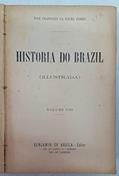 Ler Historia do Brazil Illustrada - Volume VIII, do autor José Francisco da Rocha Pombo
