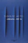 Ler Todos os santos, do autor Adriana Lisboa