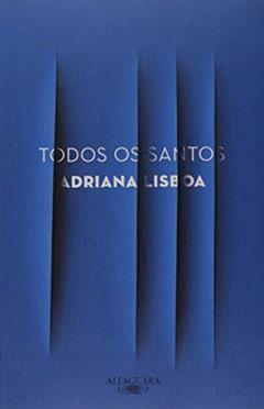Todos os santos, do autor Adriana Lisboa
