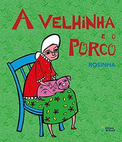 A velhinha e o porco, do autor Rosinha