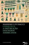 Ler Conquista: a Destruição dos índios Americanos, do autor Massimo Livi Bacci