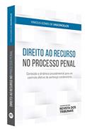 Ler Direito ao Recurso no Processo Penal - Conteúdo e Dinâmica Procedimental Para Um Controle Efetivo, do autor Vinicius Gomes De Vasconcellos Ler Direito ao Recurso no Processo Penal - Conteúdo e Dinâmica Procedimental Para Um Controle Efetivo, do autor Vinicius Gomes De Vasconcellos
