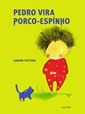 Ler Pedro vira porco-espinho, do autor Janaina Tokitaka