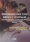 Ler Responsabilidade Civil Medica E Hospitalar: Repertorio Jurisprudencial Por Especialidade Medica, Teoria Da Eleicao Procedimental, Iatrogenia (Portuguese Edition), do autor Antonio Ferreira Couto Filho