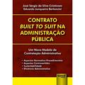 Ler Contrato Built to Suit na Administração Pública, do autor José Sérgio da Silva Cristóvam; Eduardo Junqueira Bertoncini Ler Contrato Built to Suit na Administração Pública, do autor José Sérgio da Silva Cristóvam; Eduardo Junqueira Bertoncini