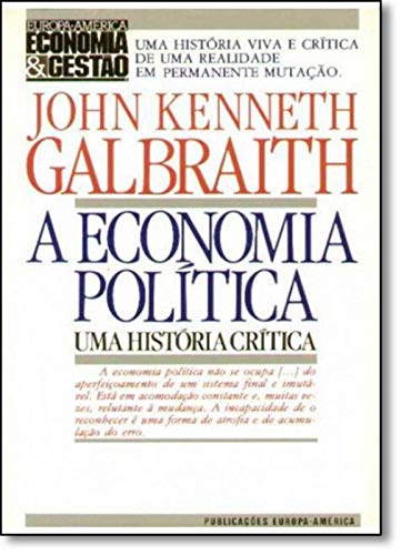 Ler A Economia Política, do autor John Kenneth Galbraith