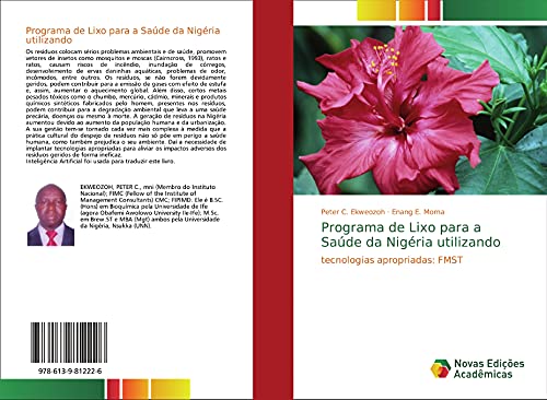 Ler Programa de Lixo para a Saúde da Nigéria utilizando: tecnologias apropriadas: FMST, do autor Peter C. Ekweozoh; Enang E. Moma