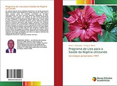 Programa de Lixo para a Saúde da Nigéria utilizando: tecnologias apropriadas: FMST, do autor Peter C. Ekweozoh; Enang E. Moma