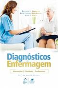 Ler Diagnóstico de Enfermagem: Intervenções, Prioridades, Fundamentos, do autor Marilynn E. DOENGES; Mary Frances MOORHOUSE; Alice C. MURR Ler Diagnóstico de Enfermagem: Intervenções, Prioridades, Fundamentos, do autor Marilynn E. DOENGES; Mary Frances MOORHOUSE; Alice C. MURR