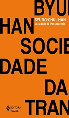 Sociedade da transparência, do autor Byung-Chul Han