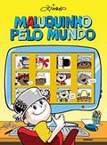 Ler Maluquinho pelo mundo, do autor Ziraldo Alves Pinto