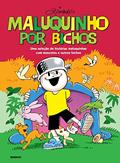 Ler Maluquinho Por Bichos, do autor Ziraldo Alves Pinto